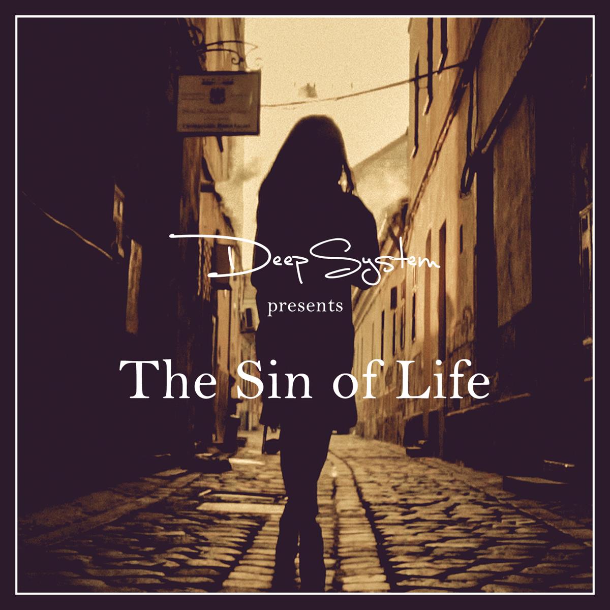 DEEPSYSTEM - The Sin of Life