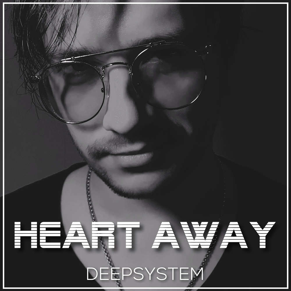 DEEPSYSTEM - Heart Away