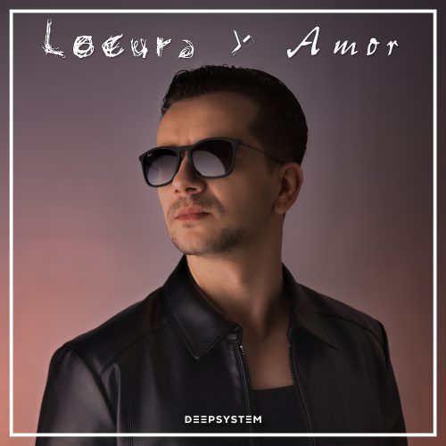 DEEPSYSTEM - Locura y Amor (Album Cover)