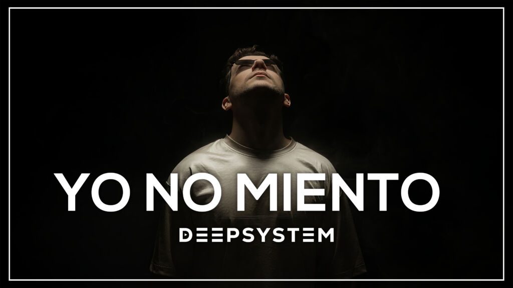 DEEPSYSTEM - Yo No Miento - YT